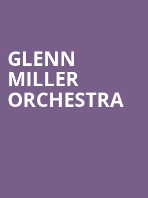 Glenn Miller Orchestra, Barbara B Mann Performing Arts Hall, Fort Myers