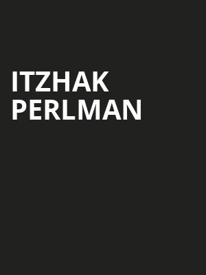 Itzhak Perlman, Barbara B Mann Performing Arts Hall, Fort Myers