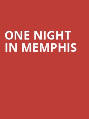One Night in Memphis, Barbara B Mann Performing Arts Hall, Fort Myers