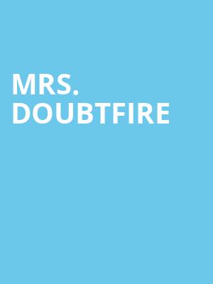 Mrs Doubtfire, Barbara B Mann Performing Arts Hall, Fort Myers