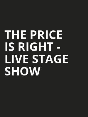 The Price Is Right Live Stage Show, Barbara B Mann Performing Arts Hall, Fort Myers