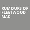 Rumours of Fleetwood Mac, Barbara B Mann Performing Arts Hall, Fort Myers