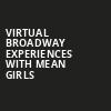 Virtual Broadway Experiences with MEAN GIRLS, Virtual Experiences for Fort Myers, Fort Myers