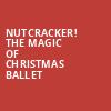 Nutcracker The Magic of Christmas Ballet, Barbara B Mann Performing Arts Hall, Fort Myers
