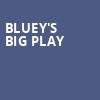 Blueys Big Play, Barbara B Mann Performing Arts Hall, Fort Myers