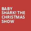 Baby Shark The Christmas Show, Hertz Arena, Fort Myers